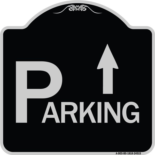 Signmission Parking with Arrow Pointing Up Heavy-Gauge Aluminum Architectural Sign, 18" x 18", BS-1818-24515 A-DES-BS-1818-24515 - main